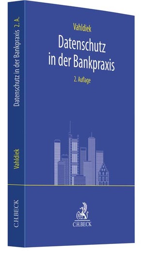 Datenschutz in der Bankpraxis von Deutsch,  Markus, Fillmann,  Andreas, Gürtler,  Paul, Kamlah,  Wulf, Kramer,  Nadine Barbara, Suhren,  Peter, Vahldiek,  Wolfgang, Winzer,  Thomas