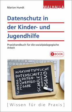 Datenschutz in der Kinder- und Jugendhilfe von Hundt,  Marion