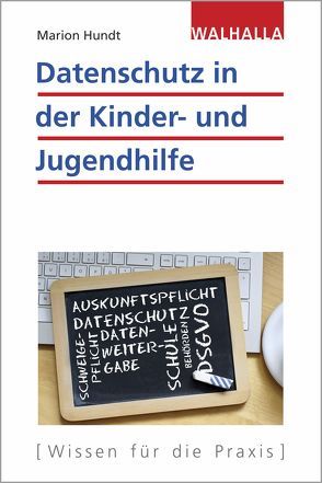 Datenschutz in der Kinder- und Jugendhilfe von Hundt,  Marion