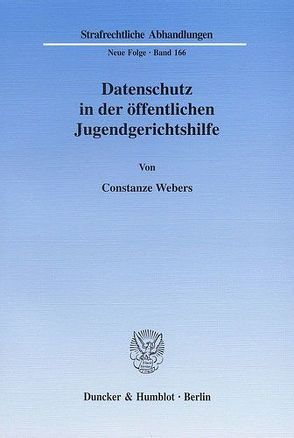 Datenschutz in der öffentlichen Jugendgerichtshilfe. von Webers,  Constanze