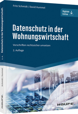 Datenschutz in der Wohnungswirtschaft von Hummel,  David, Schmidt,  Fritz