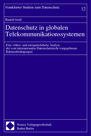 Datenschutz in globalen Telekommunikationssystemen von Gridl,  Rudolf
