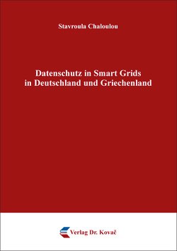 Datenschutz in Smart Grids in Deutschland und Griechenland von Chaloulou,  Stavroula