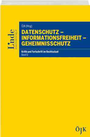 Datenschutz – Informationsfreiheit – Geheimnisschutz von Juristenkommission,  Österreichische, Müller,  Rudolf
