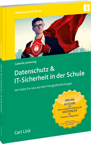 Datenschutz & IT-Sicherheit in der Schule von Janlewing,  Gabriele