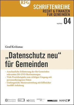 „Datenschutz neu“ für Gemeinden von Graf,  Ferdinand, Krizanac,  Marija