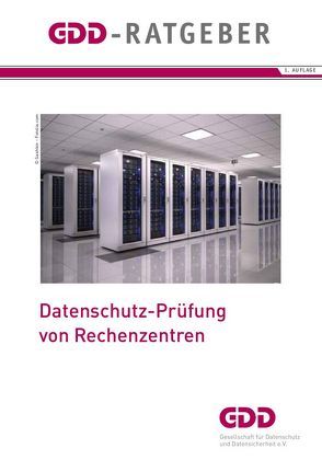 Datenschutz-Prüfung von Rechenzentren von Moritz,  Axel, Wolf,  Doris