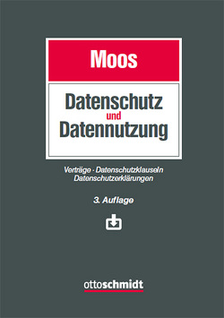 Datenschutz und Datennutzung von Abel,  Ralf B., Arning,  Marian, Bange,  Mirko, Bauer,  Silvia C., Baumgartner,  Ulrich, dem Bussche,  Axel Freiherr von, Feldmann,  Thorsten, Gabel,  Detlev, Hansen-Oest,  Stephan, Henkel,  Frank, Höppner,  Julian, Jansen,  Thomas, Kamlah,  Wulf, Lang,  Markus, Maschke,  Claudia, Meyer,  Sebastian, Moos,  Flemming, Neff,  Lukas, Nowak,  Jamie, Rohwedder,  Leif, Rothkegel,  Tobias, Rücker,  Daniel, Schefzig,  Jens, Soppe,  Martin, Sperling-Fröhlich,  Felix, Weberndörfer,  Frank, Zieger,  Christoph