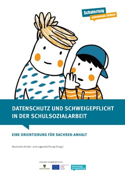 Datenschutz und Schweigepflicht in der Schulsozialarbeit