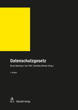 Datenschutzgesetz (DSG) von Baeriswyl,  Bruno, Blonski,  Dominika, Dauag,  Apollo Dimitri, Fey,  Marco, Flück,  Nathalie, Husi-Stämpfli,  Sandra, Kunz,  Laura, Mund,  Claudia, Pärli,  Kurt, Pfaffinger,  Monika, Rudin,  Beat, Sturny,  Monique, Wohlers,  Wolfgang