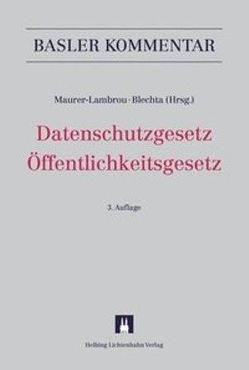 Datenschutzgesetz (DSG)/Öffentlichkeitsgesetz (BGÖ) von Auba Bresson,  Rémi, Ballenegger,  Sarah, Bangert,  Jan, Belser,  Urs, Bhend,  Julia, Blechta,  Gabor P., Bouresh,  Maja, Bühler,  Robert, Dedeyan,  Daniel, Ehrensperger,  Jennifer, Fuchs,  Philippe, Gotschev,  Georg, Gramigna,  Ralph, Häner,  Isabelle, Huber,  René, Husi-Stämpfli,  Sandra, Jöhri,  Yvonne, Klepsch,  Sabrina, Kunz,  Simon, Maeder,  Stefan, Maurer-Lambrou,  Urs, Moser,  Jana, Naumann,  Stefan, Niggli,  Marcel Alexander, Partsch,  Christoph J., Pauli,  Kurt, Paulicka,  Julius, Rampini,  Corrado, Riklin,  Franz, Rudin,  Beat, Schäfer,  Marc Frédéric, Schneider,  Jürg, Schönbächler,  Matthias, Schwegler,  Astrid, Seethaler,  Frank, Stamm-Pfister,  Christa, Steiger,  Reto, Steimen,  Urs, Steiner,  Andrea, Studer,  Marcel, Taormina,  Andrea, Udvary,  Sándor, Winterberger-Yang,  Martin