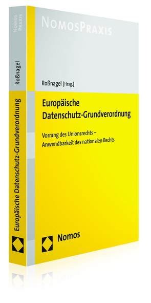 Europäische Datenschutz-Grundverordnung von Roßnagel ,  Alexander