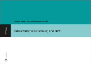 Datenschutzgrundverordnung und BDSG von Spyra,  Gerald