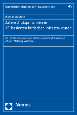 Datenschutzprinzipien in IKT-basierten kritischen Infrastrukturen von Bräuchle,  Thomas