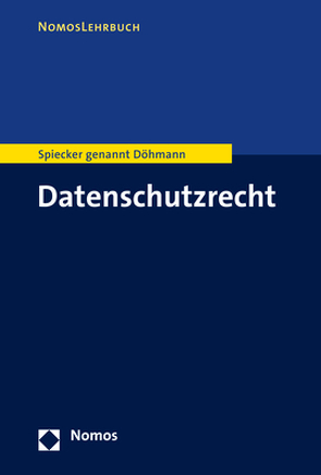 Datenschutzrecht von Spiecker genannt Döhmann,  Indra