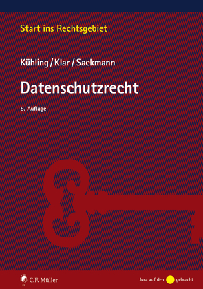 Datenschutzrecht von Klar,  Manuel, Kühling,  Jürgen, Sackmann,  Florian