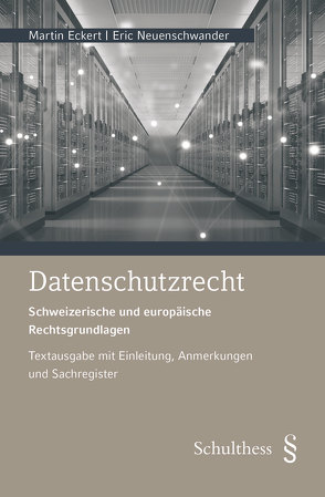 Datenschutzrecht (PrintPlu§) von Eckert,  Martin, Neuenschwander,  Eric
