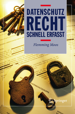 Datenschutzrecht – Schnell erfasst von Moos,  Flemming