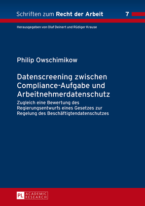 Datenscreening zwischen Compliance-Aufgabe und Arbeitnehmerdatenschutz von Fabinger,  Philip