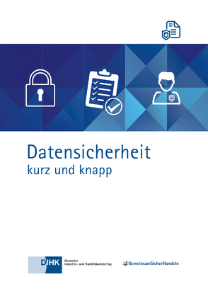 Datensicherheit – kurz und knapp von DIHK e.V., Sachar,  Prof. Dr.,  Paulus, Sobania,  Dr.,  Katrin