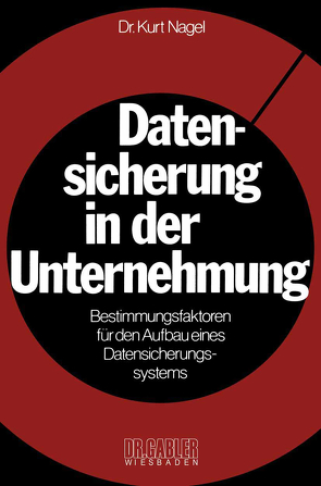 Datensicherung in der Unternehmung von Nagel,  Kurt