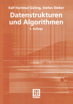 Datenstrukturen und Algorithmen von Dieker,  Stefan, Güting,  Ralf Hartmut