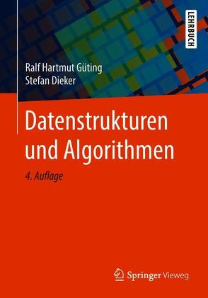 Datenstrukturen und Algorithmen von Dieker,  Stefan, Güting,  Ralf Hartmut