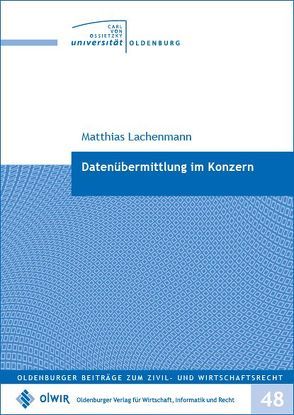 Datenübermittlung im Konzern von Lachenmann,  Matthias