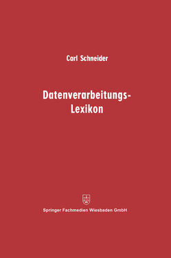 Datenverarbeitungs-Lexikon von Schneider,  Carl