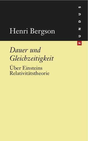 Dauer und Gleichzeitigkeit von Bergson,  Henri, Breitling,  Andris, Vagt,  Christina