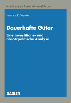 Dauerhafte Güter von Wienke,  Reinhard