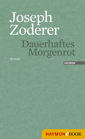 Dauerhaftes Morgenrot von Zoderer,  Joseph