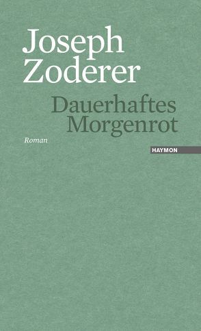 Dauerhaftes Morgenrot von Zoderer,  Joseph