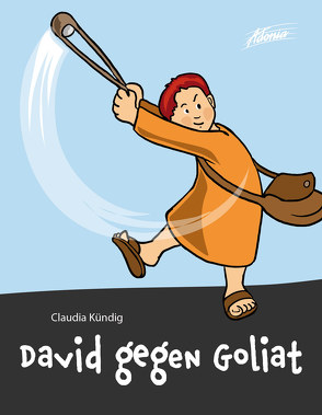 David gegen Goliat von Kündig,  Claudia