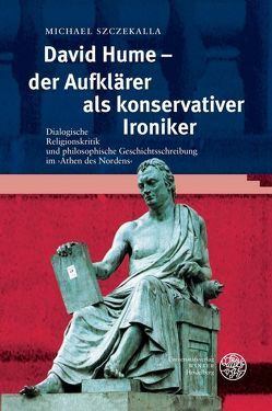 David Hume – der Aufklärer als konservativer Ironiker von Szczekalla,  Michael