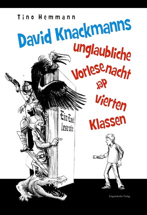 David Knackmanns unglaubliche Vorlesenacht der vierten Klassen von Hemmann,  Tino, Leibe,  Thomas