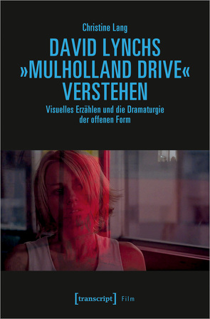 David Lynchs »Mulholland Drive« verstehen von Lang,  Christine