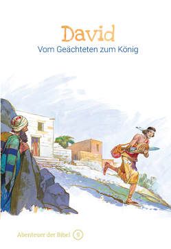 David – Vom Geächteten zum König von Caspari,  Anne, de Graaf,  Anne, Denzel,  Sieglinde, Naumann,  Susanne, Pérez Montero,  José