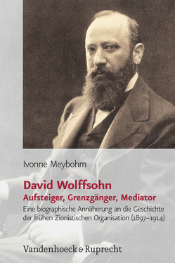 David Wolffsohn. Aufsteiger, Grenzgänger, Mediator von Meybohm,  Ivonne