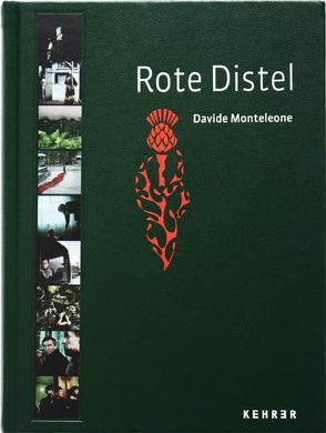 Davide Monteleone – Rote Distel von Monteleone,  Davide, Segueglia,  Lucia