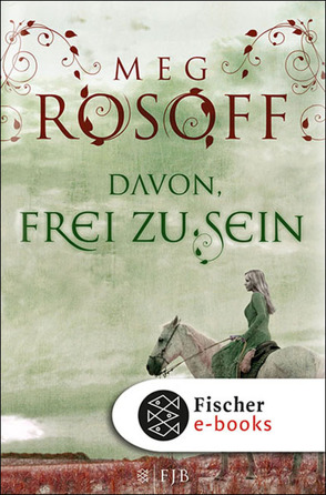 Davon, frei zu sein von Jakobeit,  Brigitte, Rosoff,  Meg