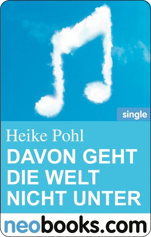 Davon geht die Welt nicht unter von Pohl,  Heike