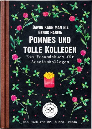 Davon kann man nie genug haben: Pommes und tolle Kollegen von von Gadenstedt,  Nora