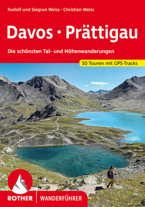 Davos – Prättigau von Weiss,  Christian, Weiss,  Rudolf, Weiss,  Siegrun