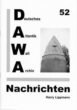 DAWA Nachrichten des Deutschen Atlantikwall-Archivs von Friese,  Jürgen, Hotfilter,  Alfred