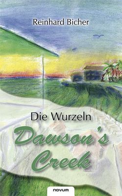 Dawson’s Creek – Die Wurzeln von Bicher,  Reinhard