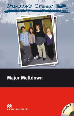 Dawson’s Creek ™ Major Meltdown von Cornish,  F. H., Milne,  John, Rodriguez,  K. S.