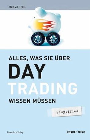 Day-Trading – simplified von Plos,  Michael