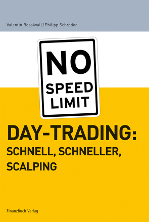 Daytrading: schnell, schneller, scalping von Rossiwall,  Valentin, Schröder,  Philipp