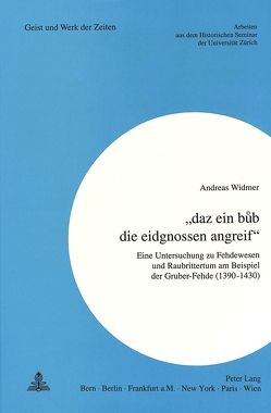 «daz ein bub die eidgnossen angreif» von Widmer,  Andreas